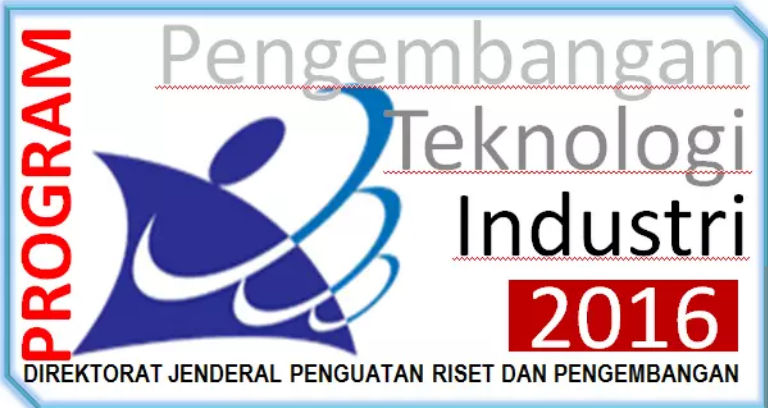 Program INSENTIF Riset Program Pengembangan Teknologi Industri (PPTI) 2017 Gel. II